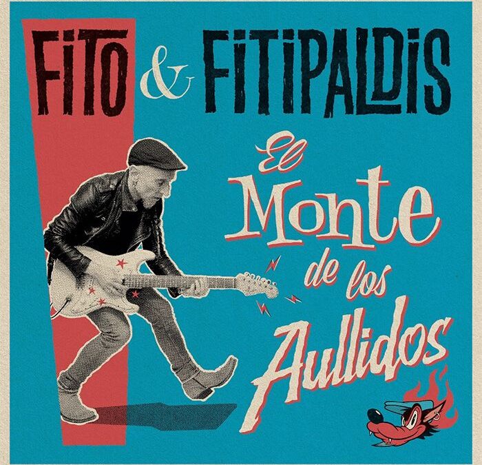Fito & Fitipaldis — El monte de los aullidos: regreso con cicatrices que suenan